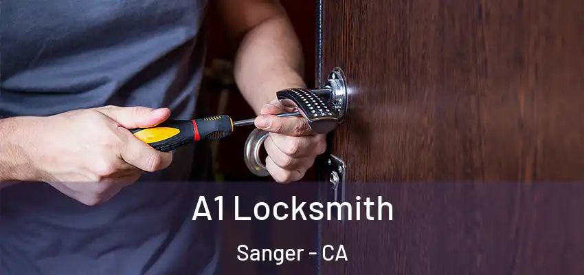  A1 Locksmith Sanger - CA