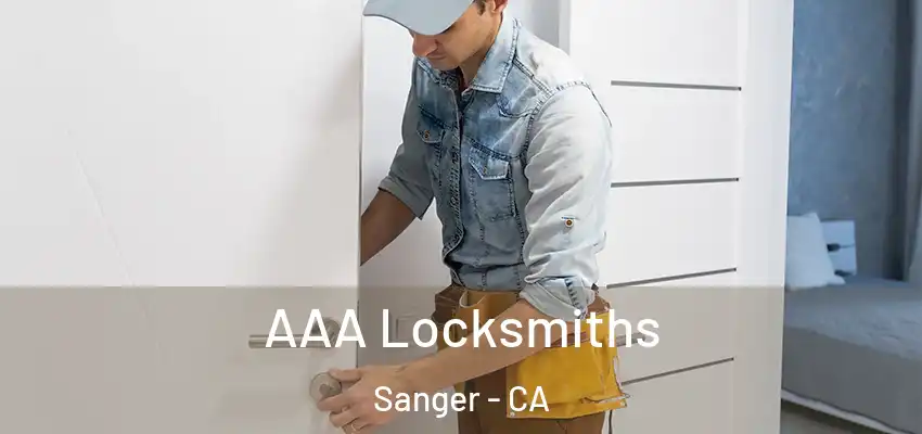  AAA Locksmiths Sanger - CA