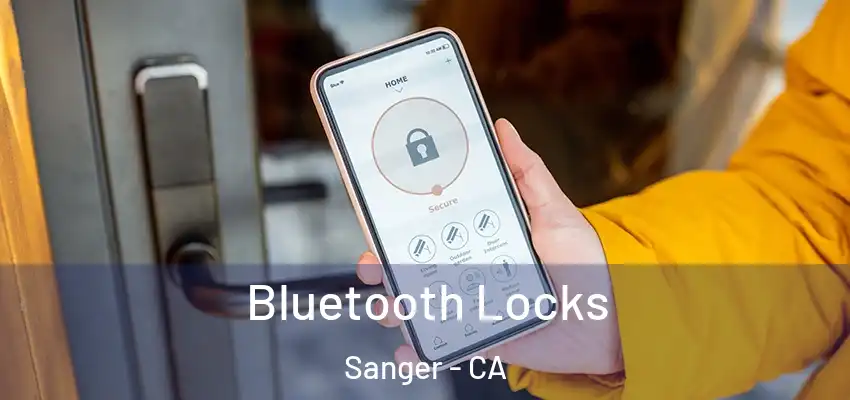  Bluetooth Locks Sanger - CA