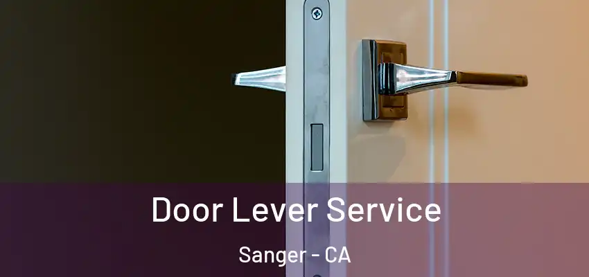  Door Lever Service Sanger - CA