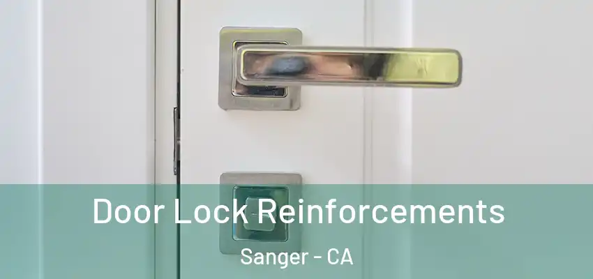  Door Lock Reinforcements Sanger - CA