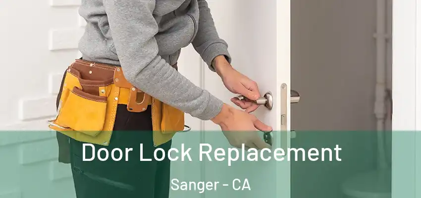  Door Lock Replacement Sanger - CA
