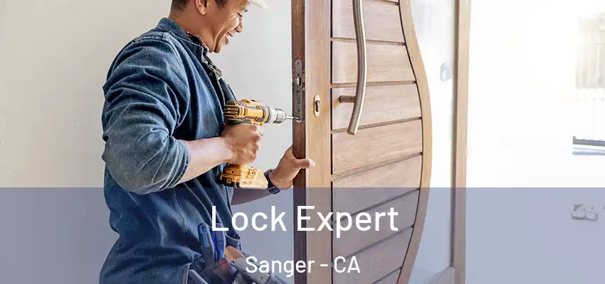  Lock Expert Sanger - CA