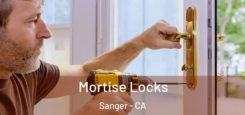  Mortise Locks Sanger - CA
