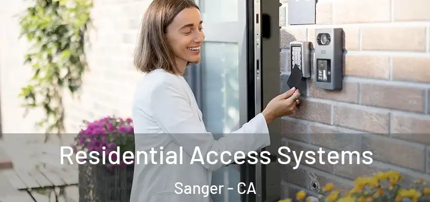  Residential Access Systems Sanger - CA
