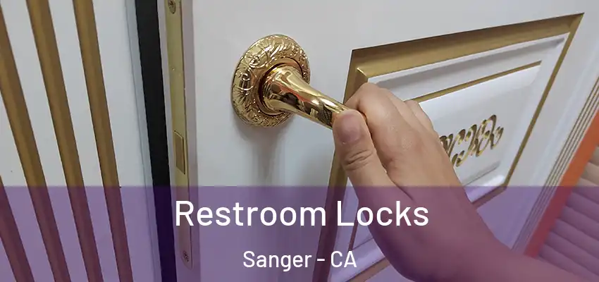  Restroom Locks Sanger - CA
