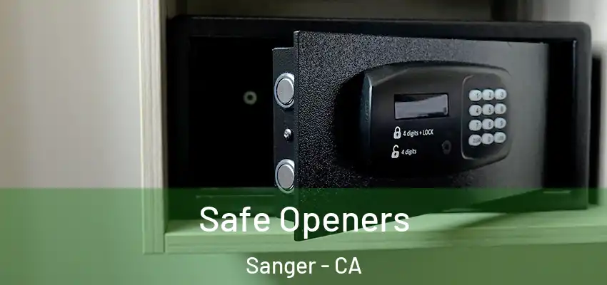  Safe Openers Sanger - CA